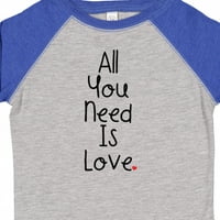 Inktastic всичко, от което се нуждаете, е любовен подарък Toddler Boy или Toddler Girl тениска
